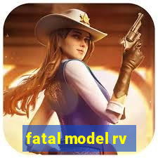 fatal model rv